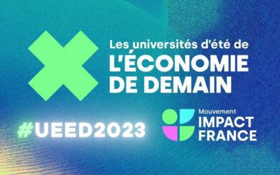 Que retenir des Universités d&rsquo;Été de l&rsquo;Économie de Demain #UEED2023